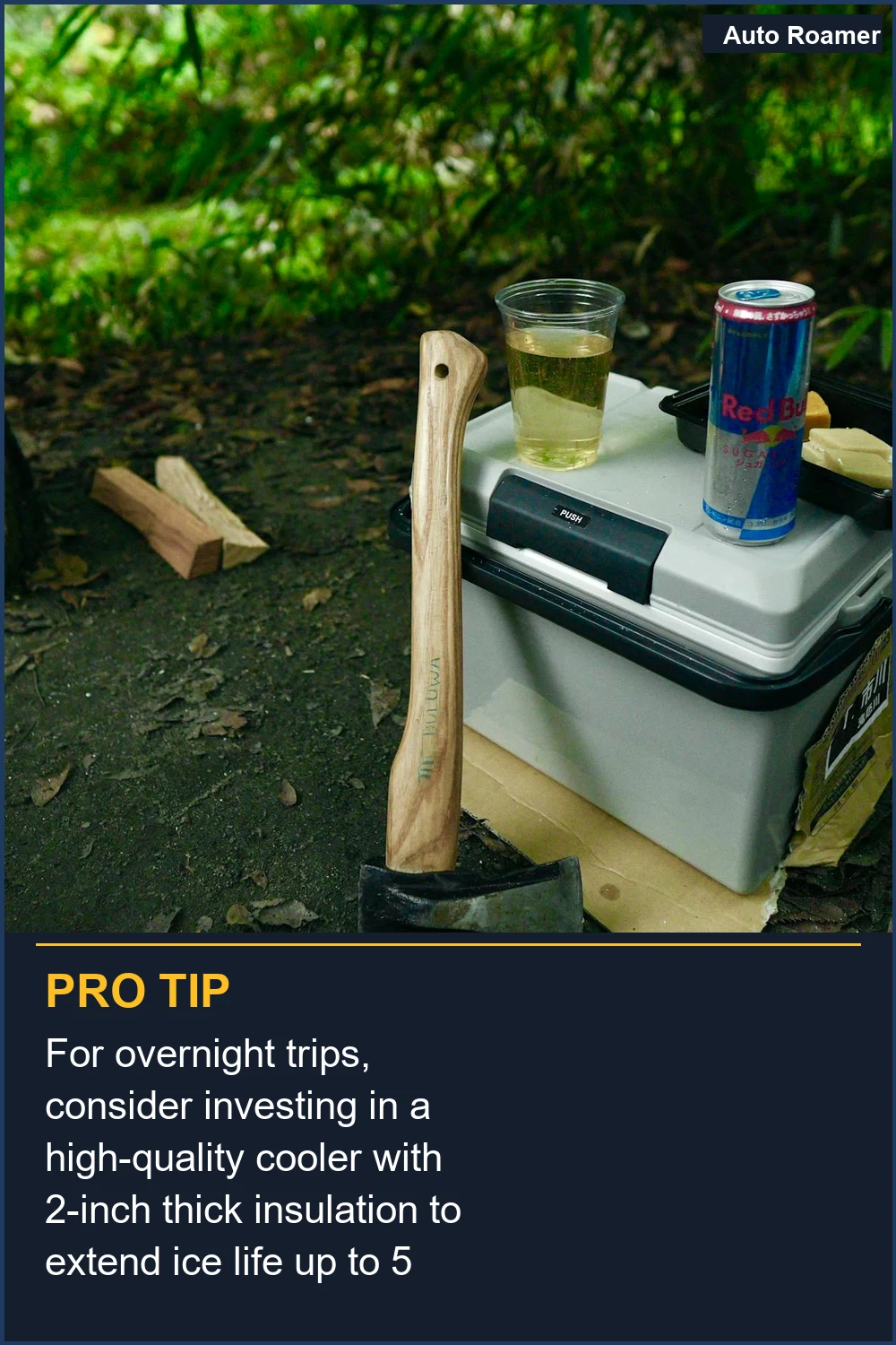 For overnight trips, consider investing in a high-quality cooler with 2-inch thick insulation to extend ice life up to 5 days.