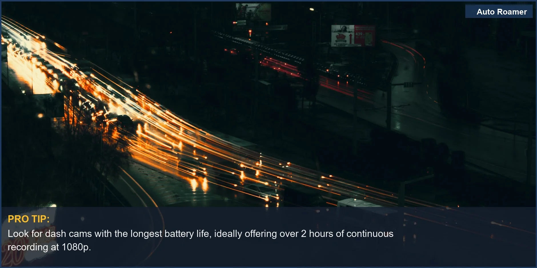 City highway light trails at night showcase the importance of finding a dash cam with the longest battery life.