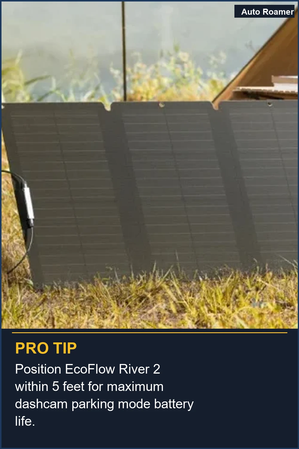 Position EcoFlow River 2 within 5 feet for maximum dashcam parking mode battery life.