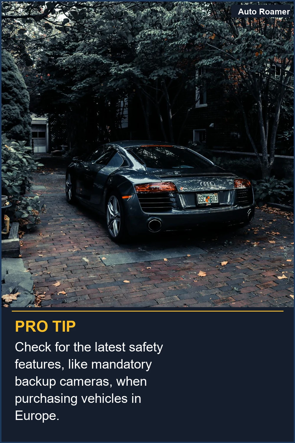 Check for the latest safety features, like mandatory backup cameras, when purchasing vehicles in Europe.