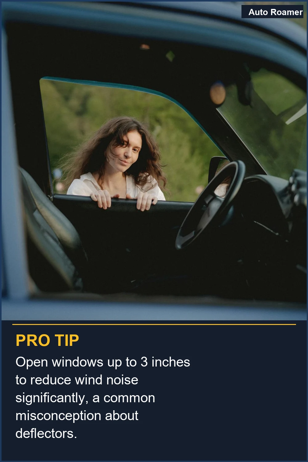Open windows up to 3 inches to reduce wind noise significantly, a common misconception about deflectors.
