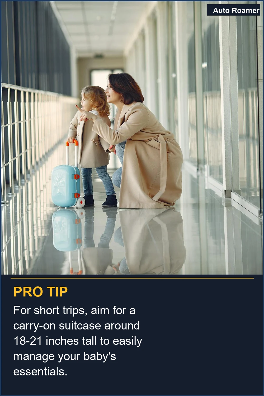 Para viajes cortos, opta por una maleta de mano de aproximadamente 18-21 pulgadas de alto para gestionar fácilmente los elementos esenciales de tu bebé.