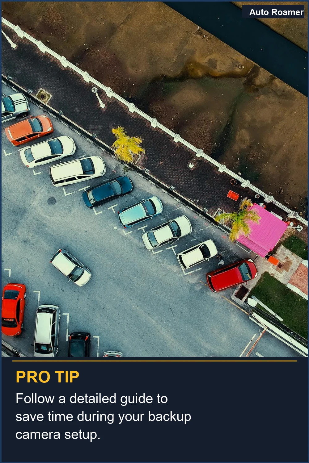 Follow a detailed guide to save time during your backup camera setup.