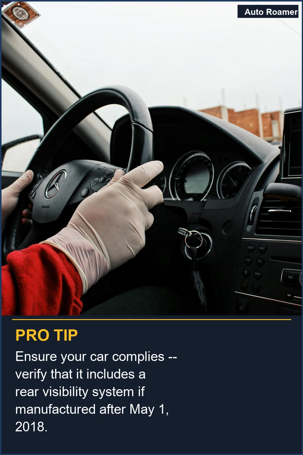 Ensure your car complies -- verify that it includes a rear visibility system if manufactured after May 1, 2018.