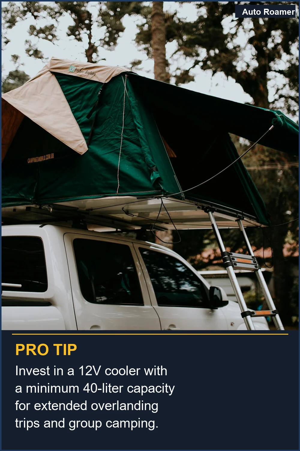 Invest in a 12V cooler with a minimum 40-liter capacity for extended overlanding trips and group camping.