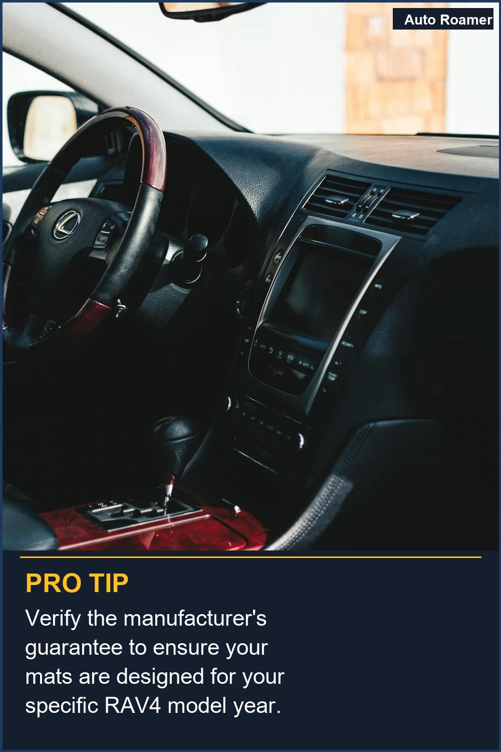 Verify the manufacturer's guarantee to ensure your mats are designed for your specific RAV4 model year.