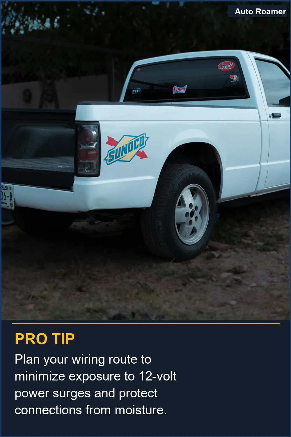 Plan your wiring route to minimize exposure to 12-volt power surges and protect connections from moisture.