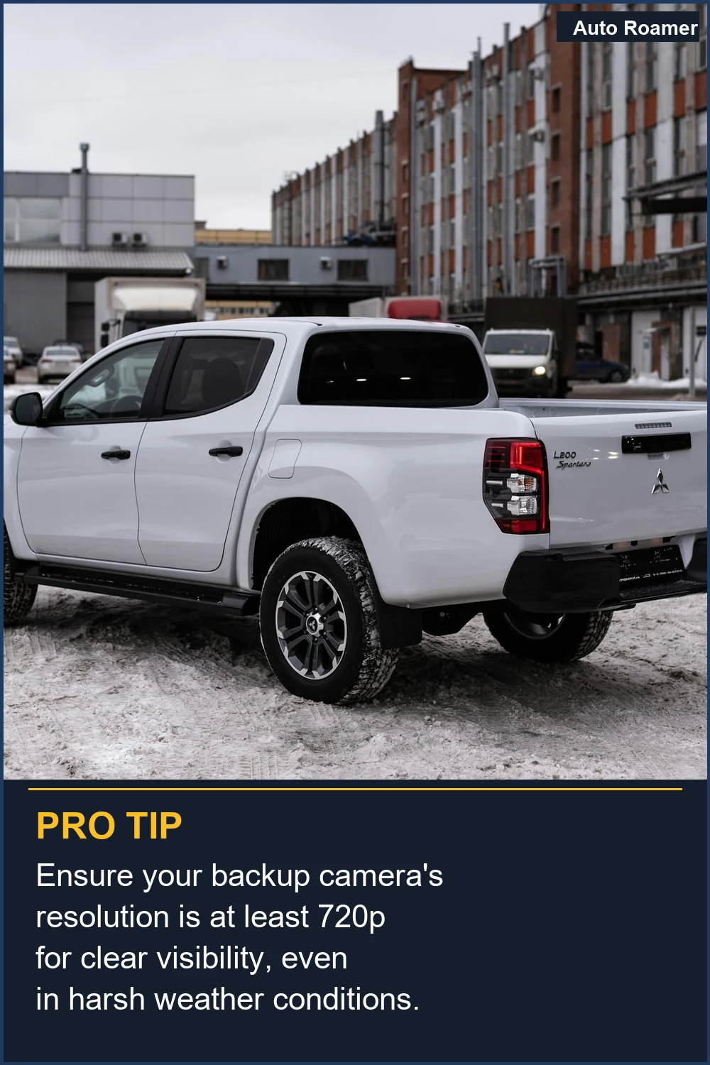 Ensure your backup camera's resolution is at least 720p for clear visibility, even in harsh weather conditions.