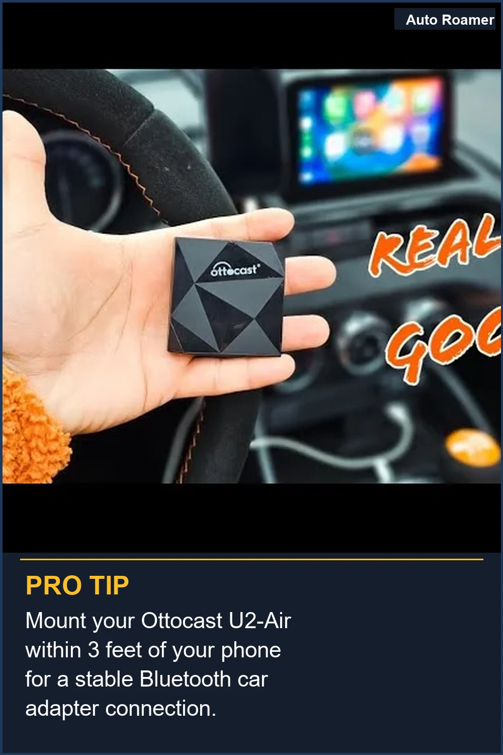 Mount your Ottocast U2-Air within 3 feet of your phone for a stable Bluetooth car adapter connection.