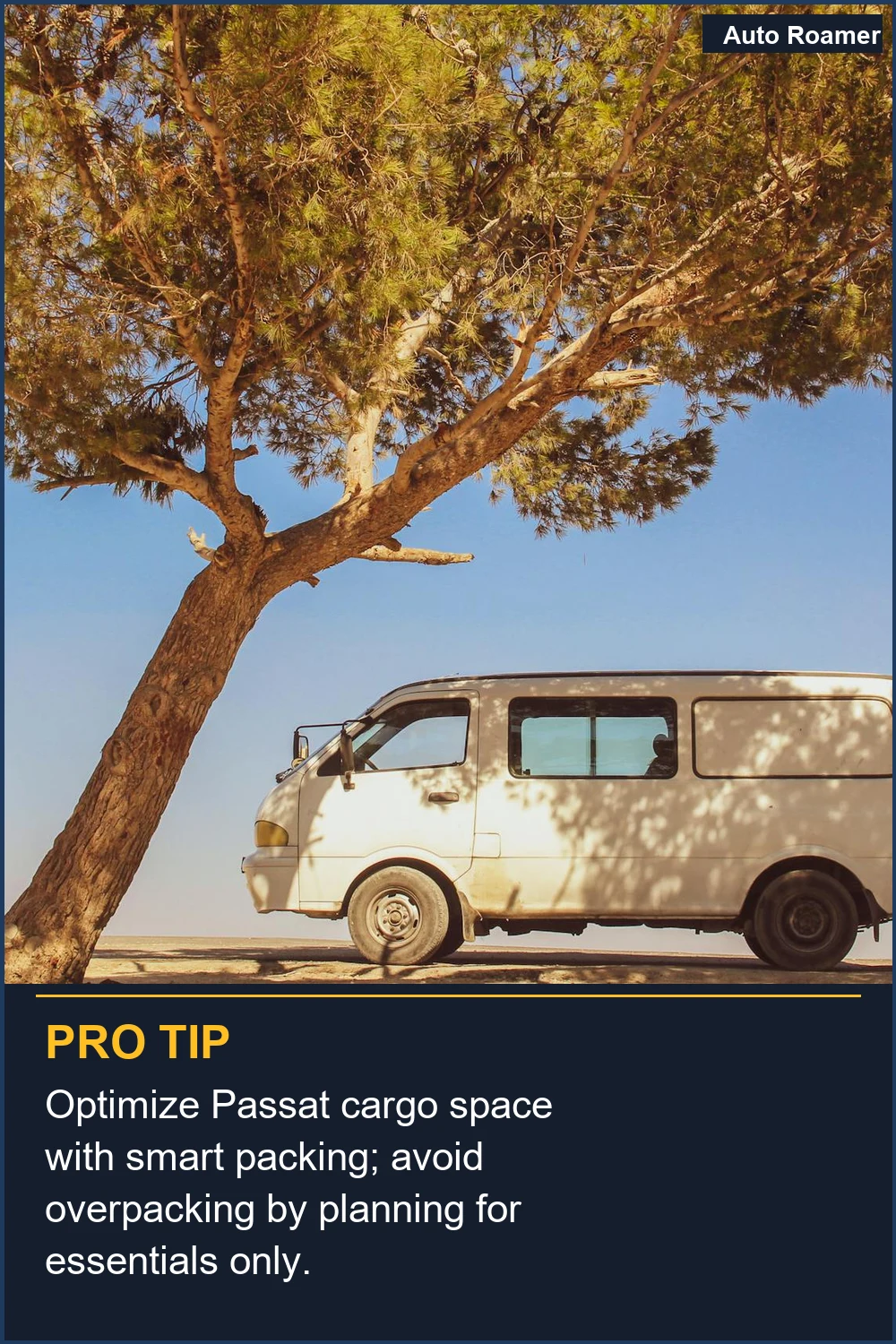 Optimize Passat cargo space with smart packing; avoid overpacking by planning for essentials only.