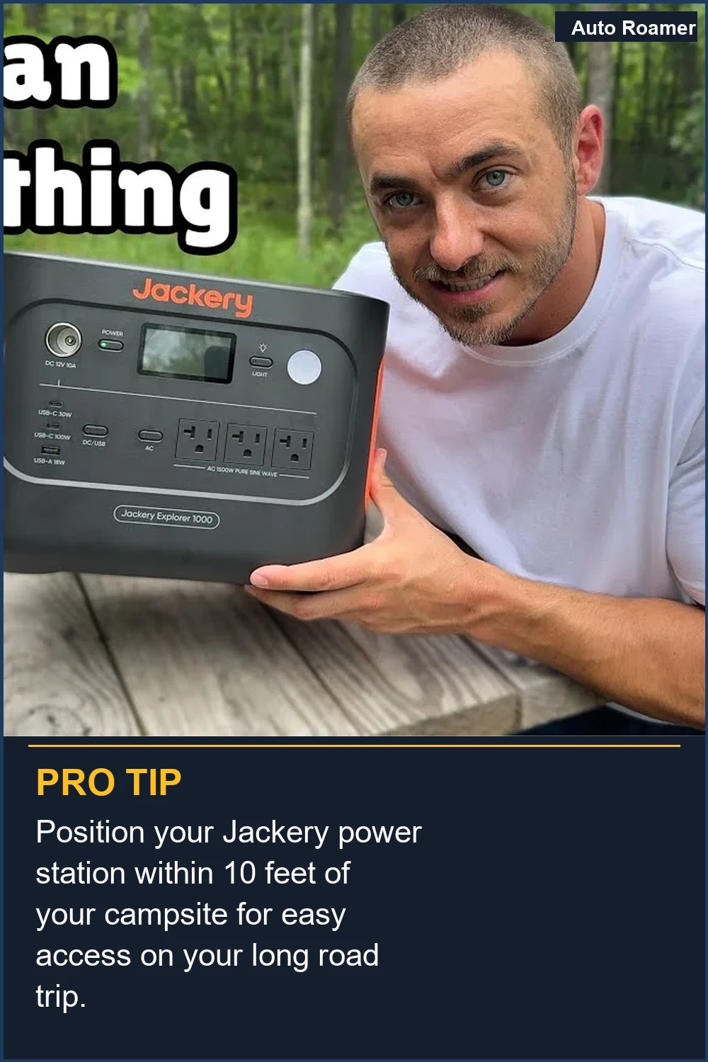 Position your Jackery power station within 10 feet of your campsite for easy access on your long road trip.