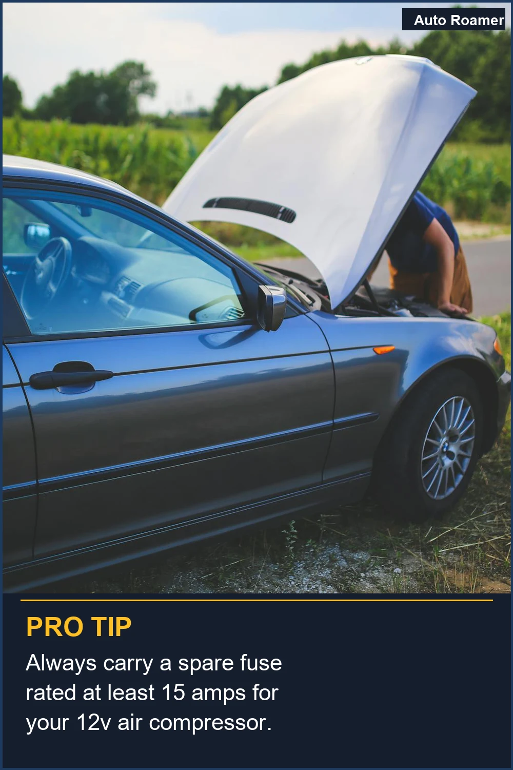 Always carry a spare fuse rated at least 15 amps for your 12v air compressor.