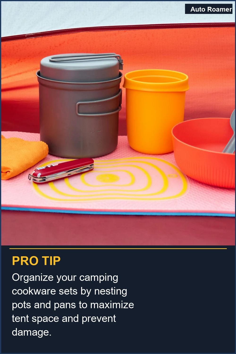 Organize your camping cookware sets by nesting pots and pans to maximize tent space and prevent damage.