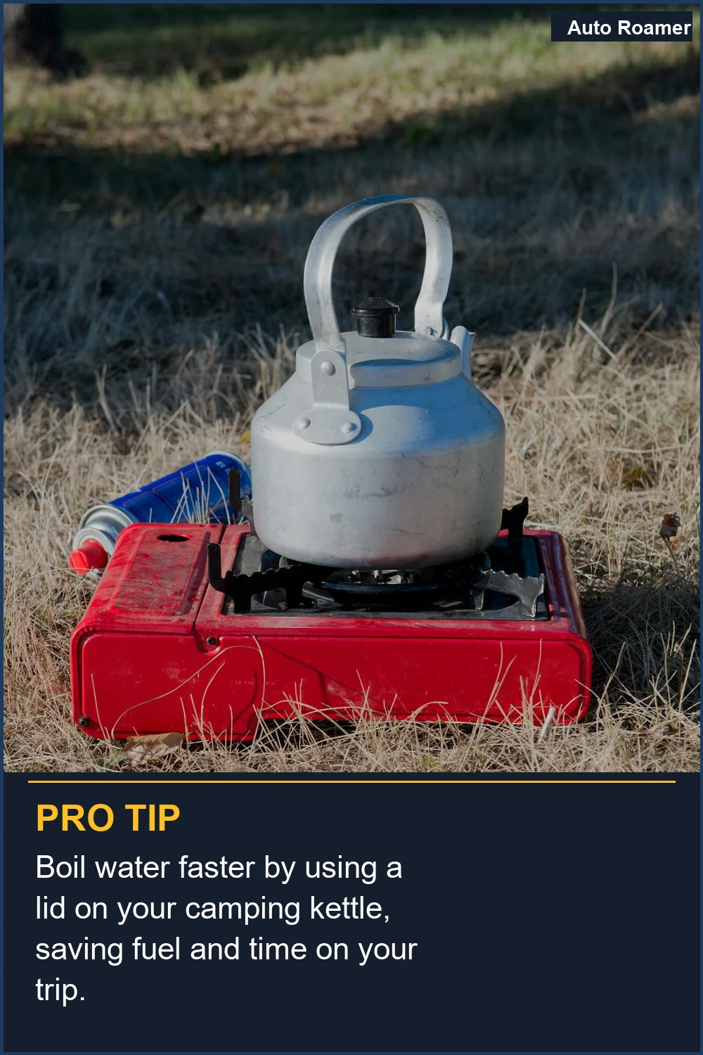 Boil water faster by using a lid on your camping kettle, saving fuel and time on your trip.