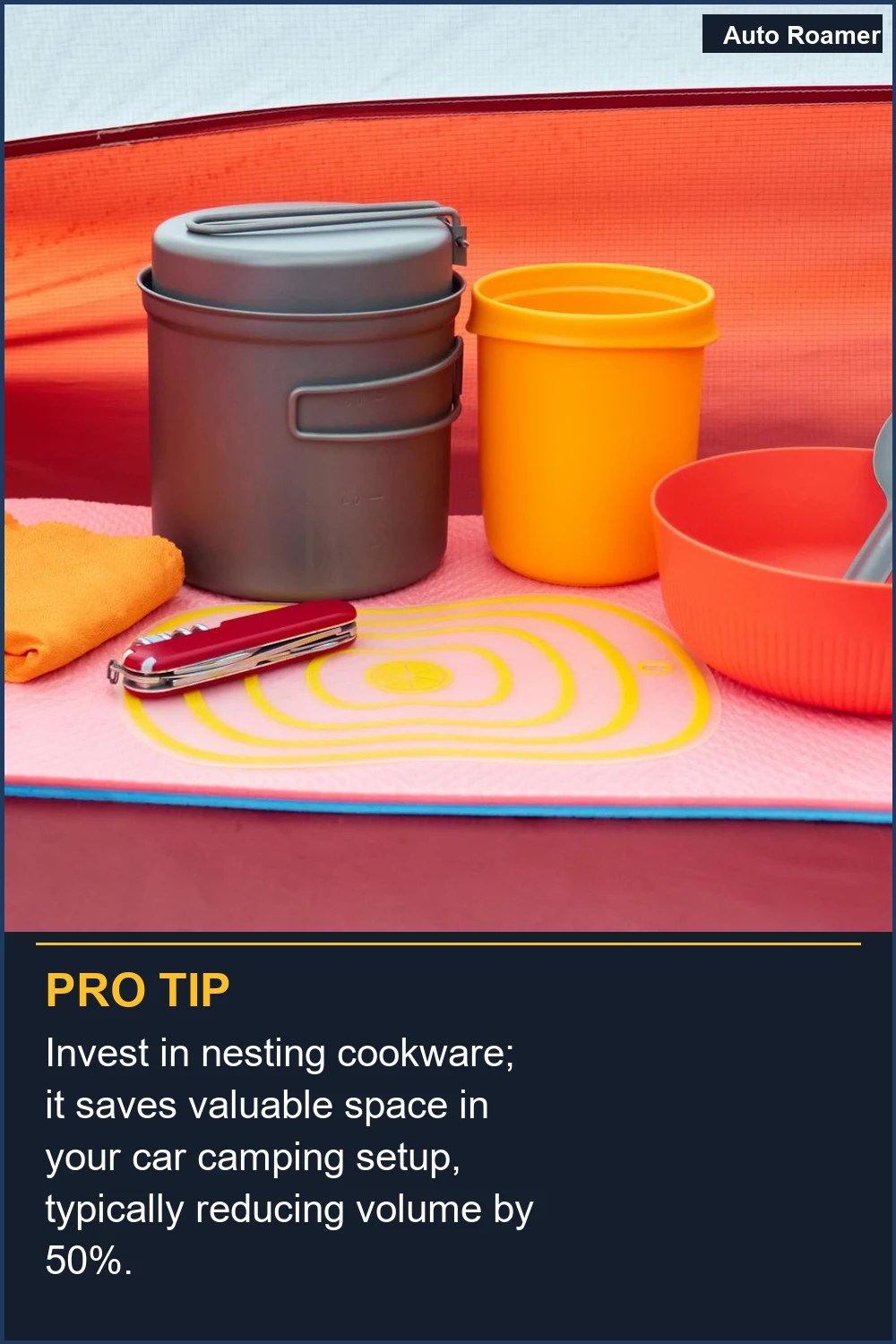 Invest in nesting cookware; it saves valuable space in your car camping setup, typically reducing volume by 50%.