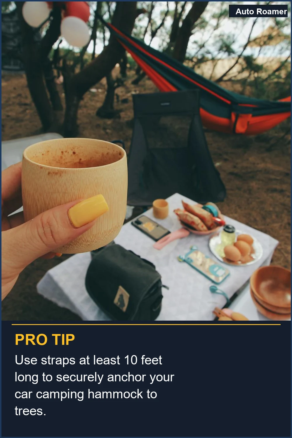 Use straps at least 10 feet long to securely anchor your car camping hammock to trees.