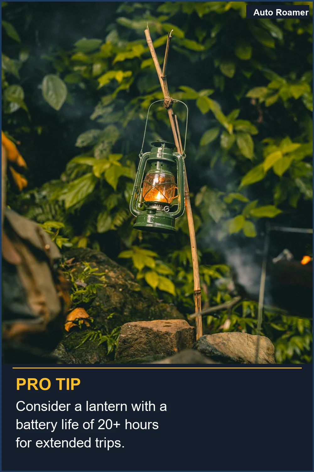 Consider a lantern with a battery life of 20+ hours for extended trips.