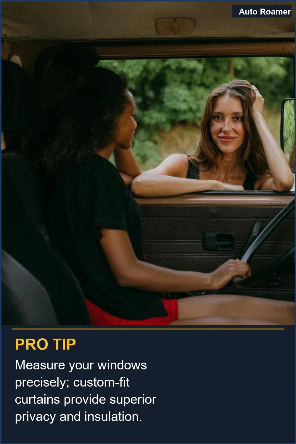 Measure your windows precisely; custom-fit curtains provide superior privacy and insulation.