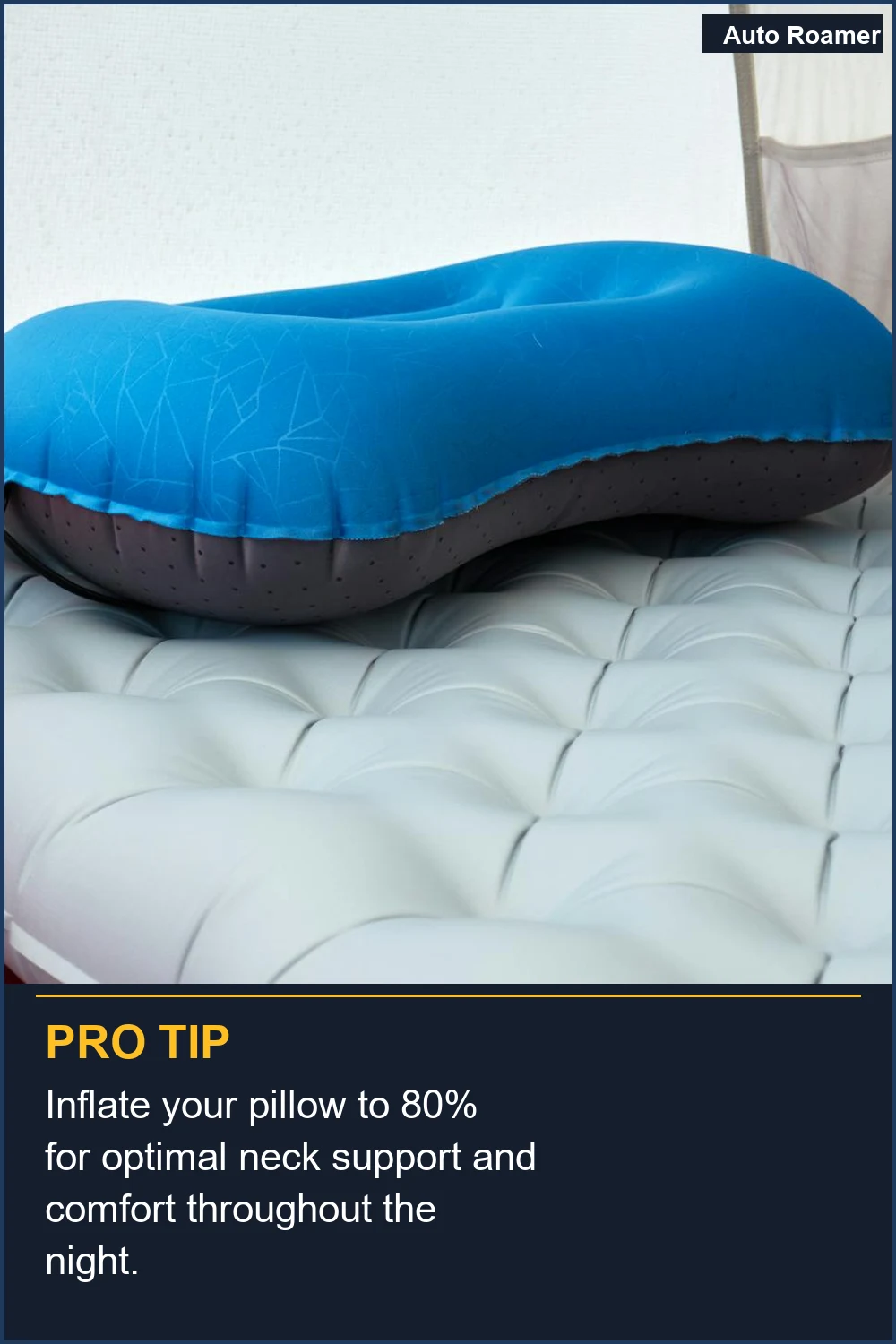 Inflate your pillow to 80% for optimal neck support and comfort throughout the night.
