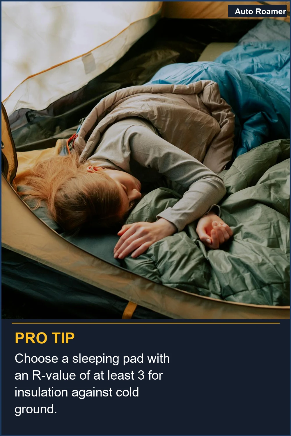 Choose a sleeping pad with an R-value of at least 3 for insulation against cold ground.