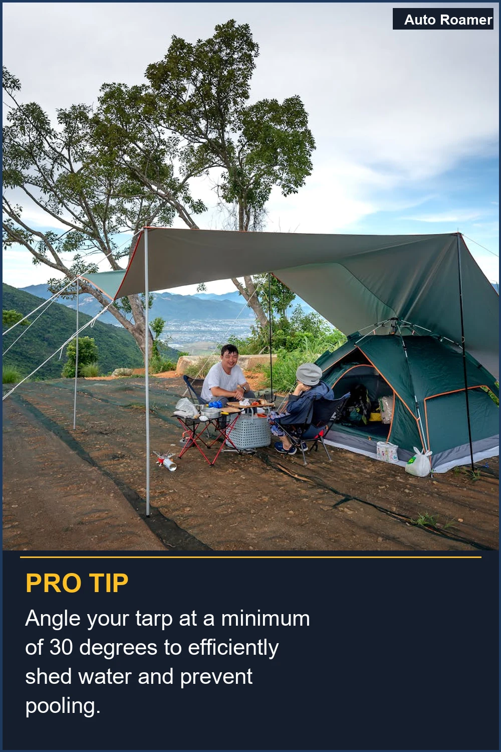 Angle your tarp at a minimum of 30 degrees to efficiently shed water and prevent pooling.