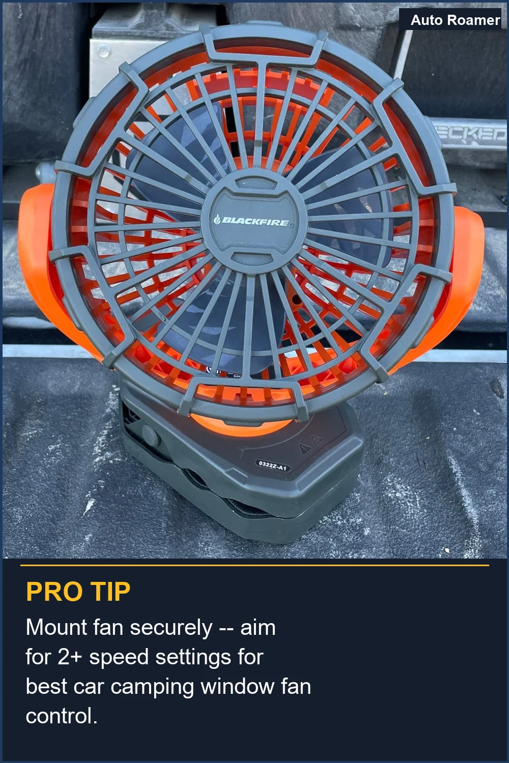 Mount fan securely -- aim for 2+ speed settings for best car camping window fan control.