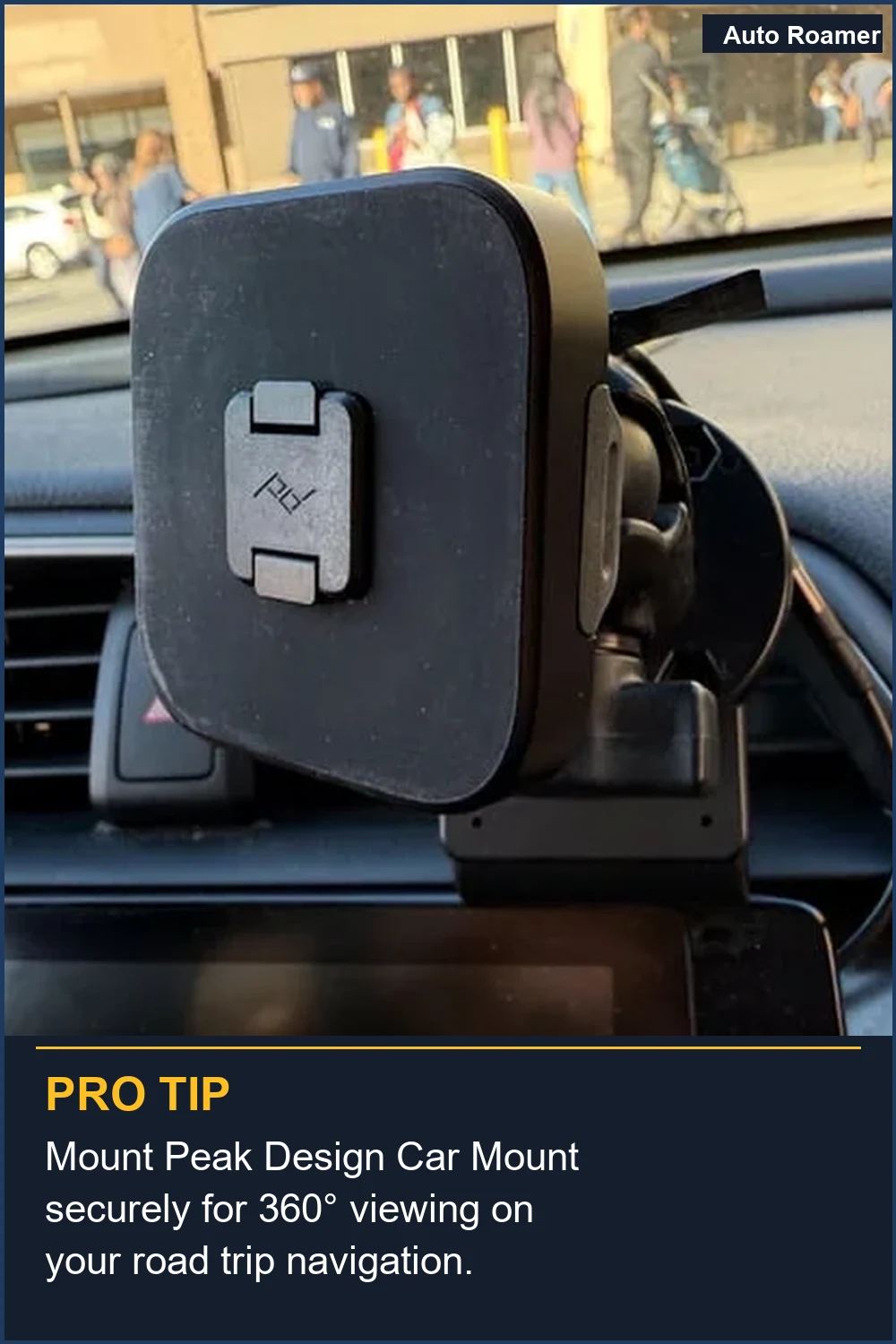 Mount Peak Design Car Mount securely for 360° viewing on your road trip navigation.