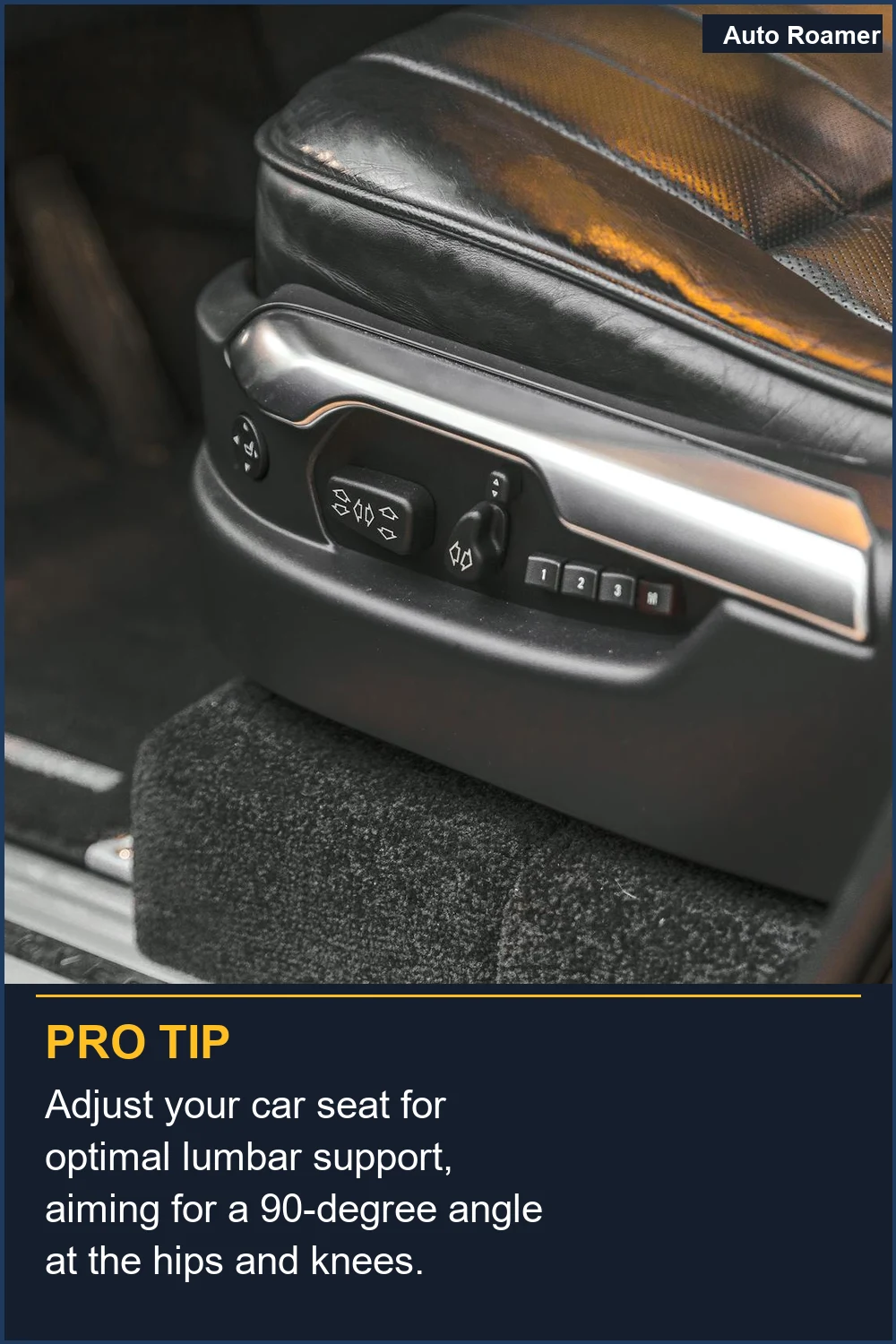 Adjust your car seat for optimal lumbar support, aiming for a 90-degree angle at the hips and knees.