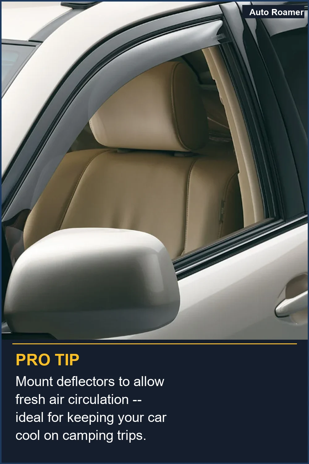 Mount deflectors to allow fresh air circulation -- ideal for keeping your car cool on camping trips.