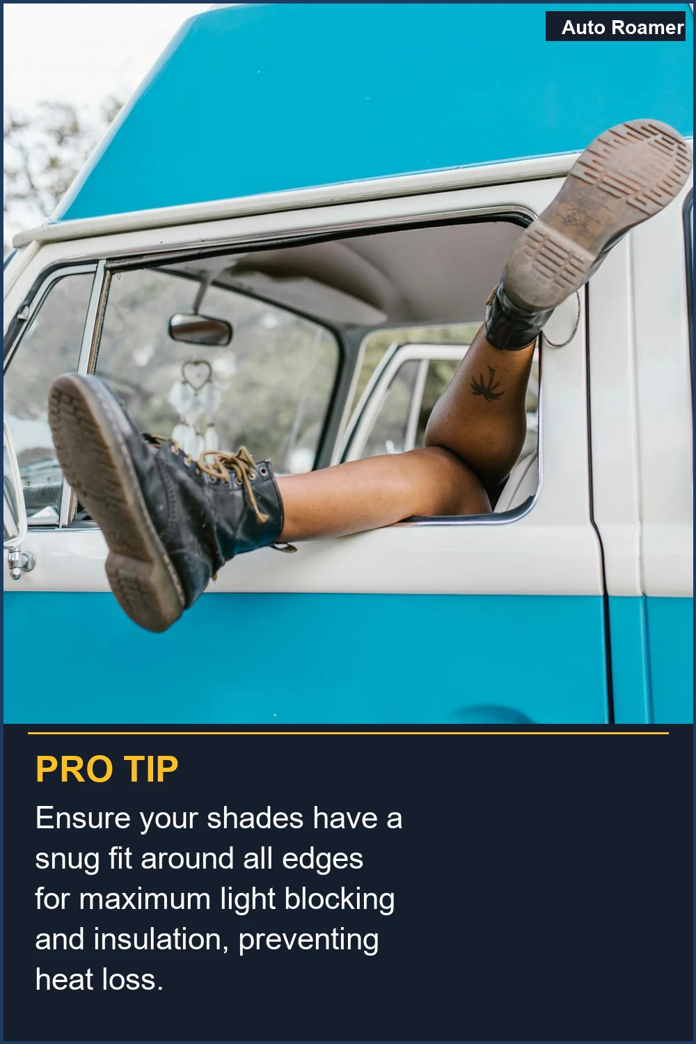 Ensure your shades have a snug fit around all edges for maximum light blocking and insulation, preventing heat loss.