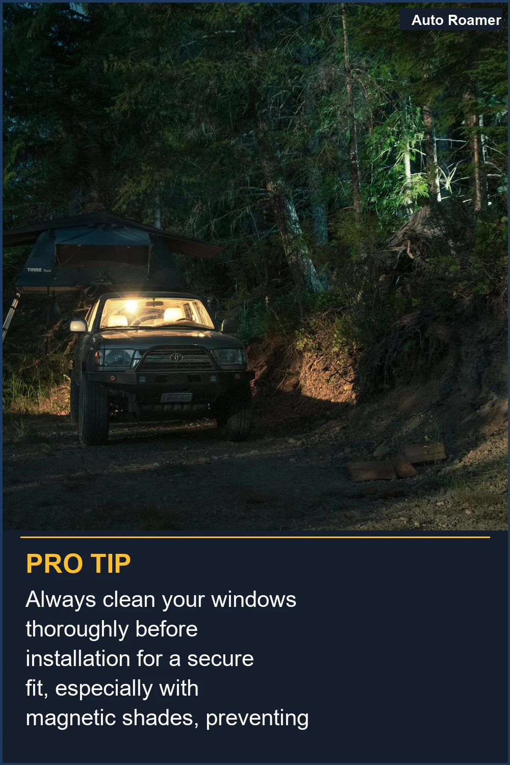 Always clean your windows thoroughly before installation for a secure fit, especially with magnetic shades, preventing scratches.