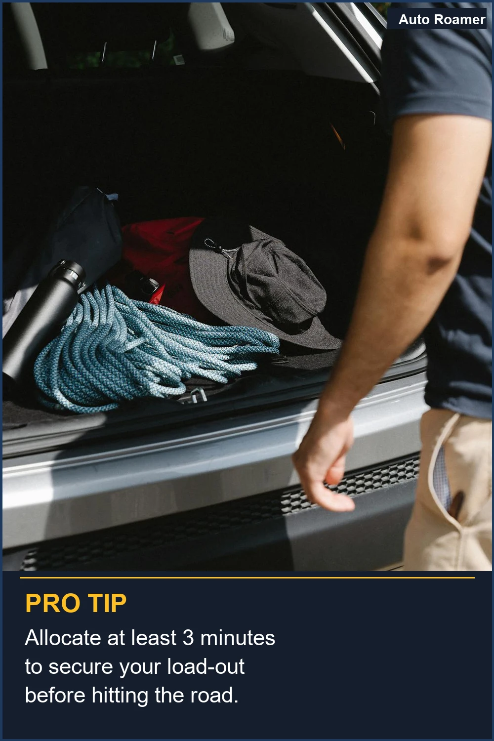 Allocate at least 3 minutes to secure your load-out before hitting the road.