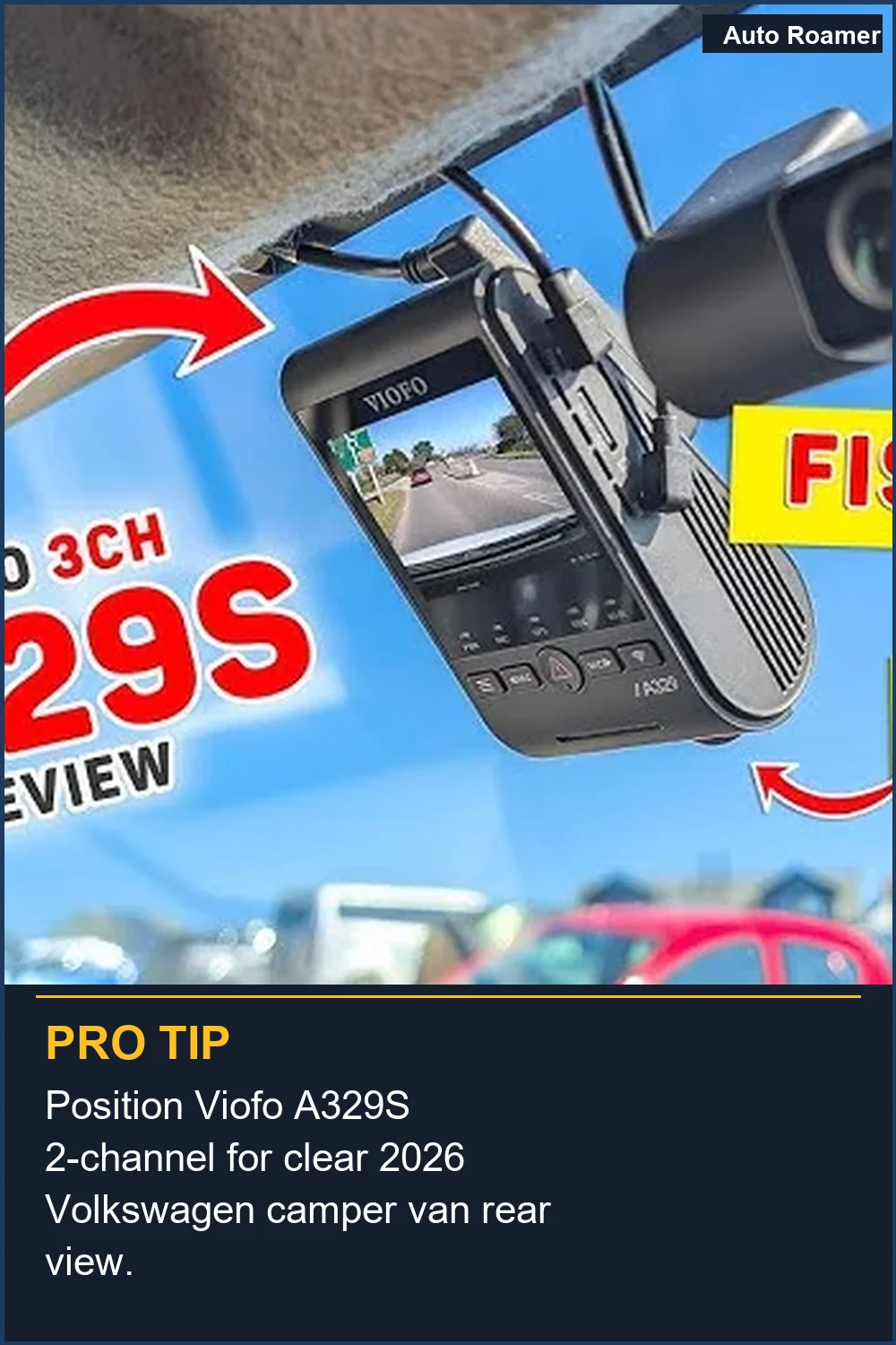 Position Viofo A329S 2-channel for clear 2026 Volkswagen camper van rear view.