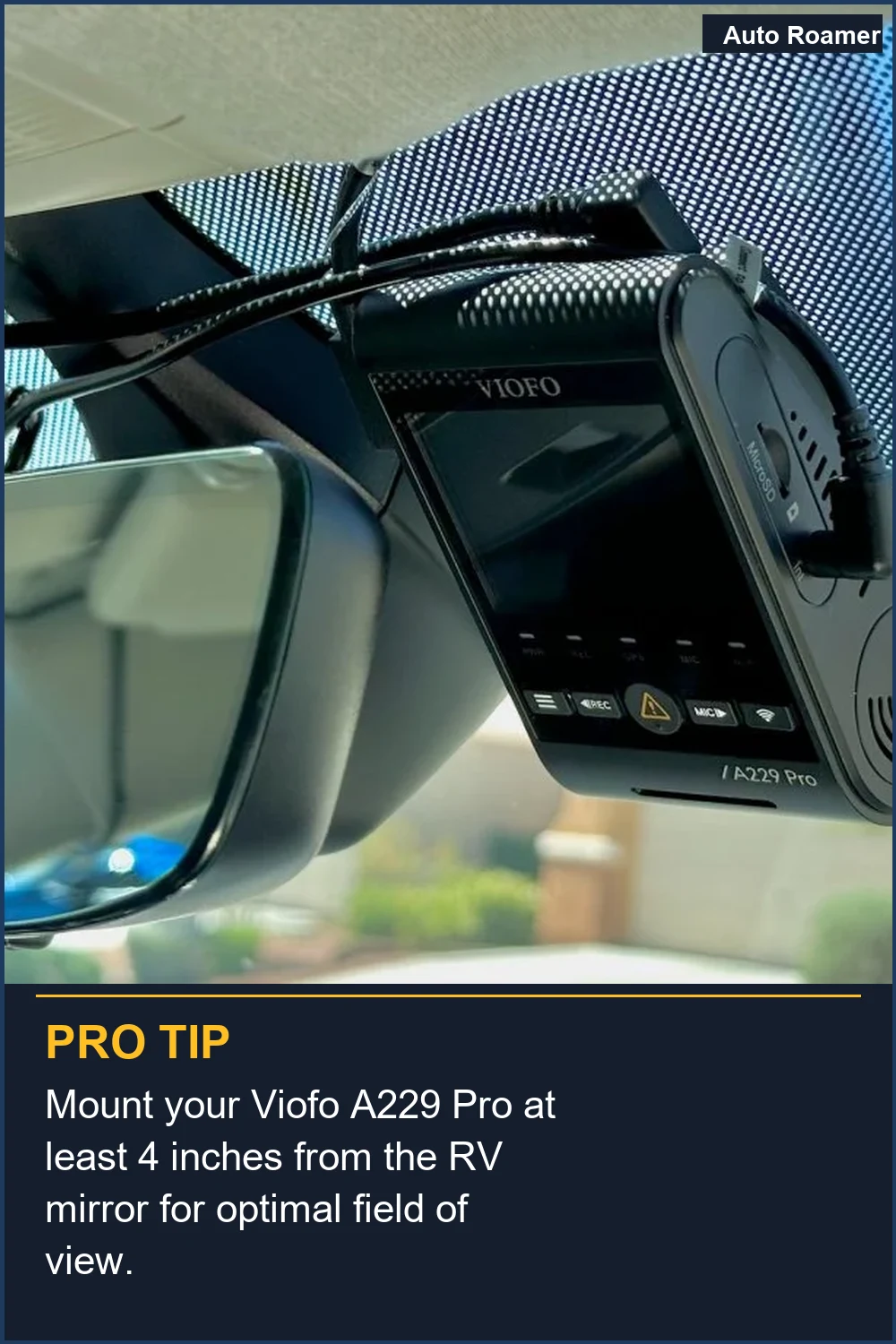 Monta tu Viofo A229 Pro al menos a 10 cm del espejo de la autocaravana para una óptima visión.