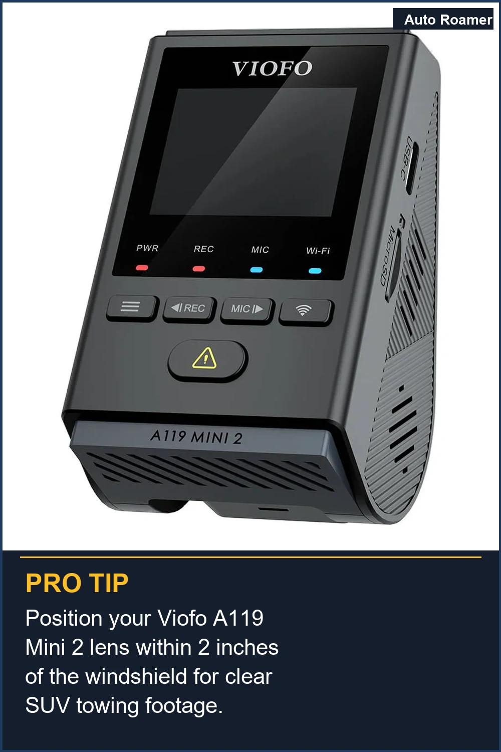 Position your Viofo A119 Mini 2 lens within 2 inches of the windshield for clear SUV towing footage.