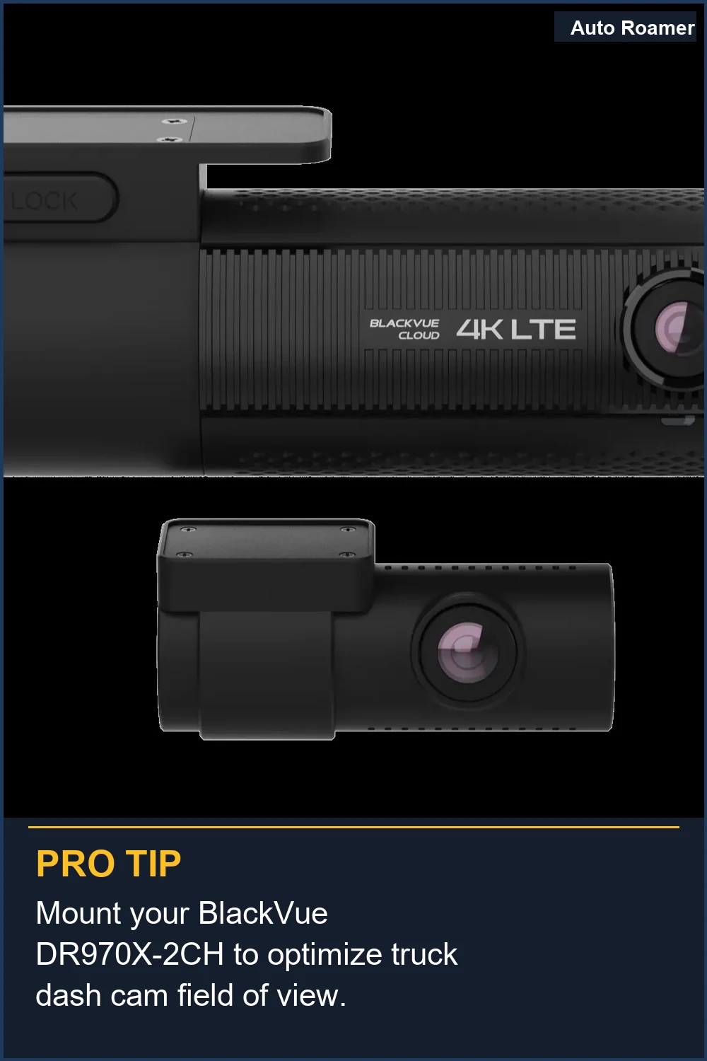 Mount your BlackVue DR970X-2CH to optimize truck dash cam field of view.