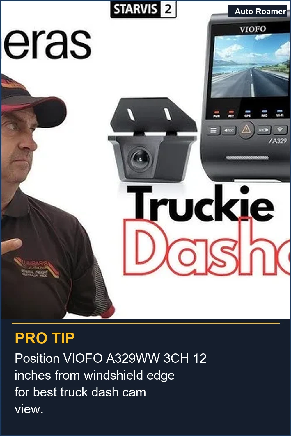 Position VIOFO A329WW 3CH 12 inches from windshield edge for best truck dash cam view.