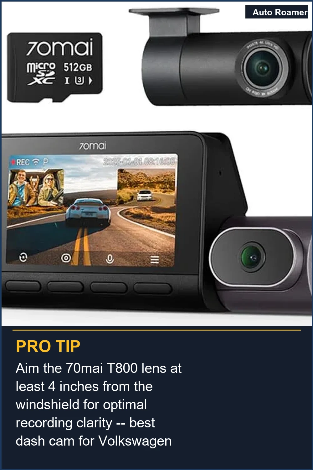 Aim the 70mai T800 lens at least 4 inches from the windshield for optimal recording clarity -- best dash cam for Volkswagen Tiguan 2026.