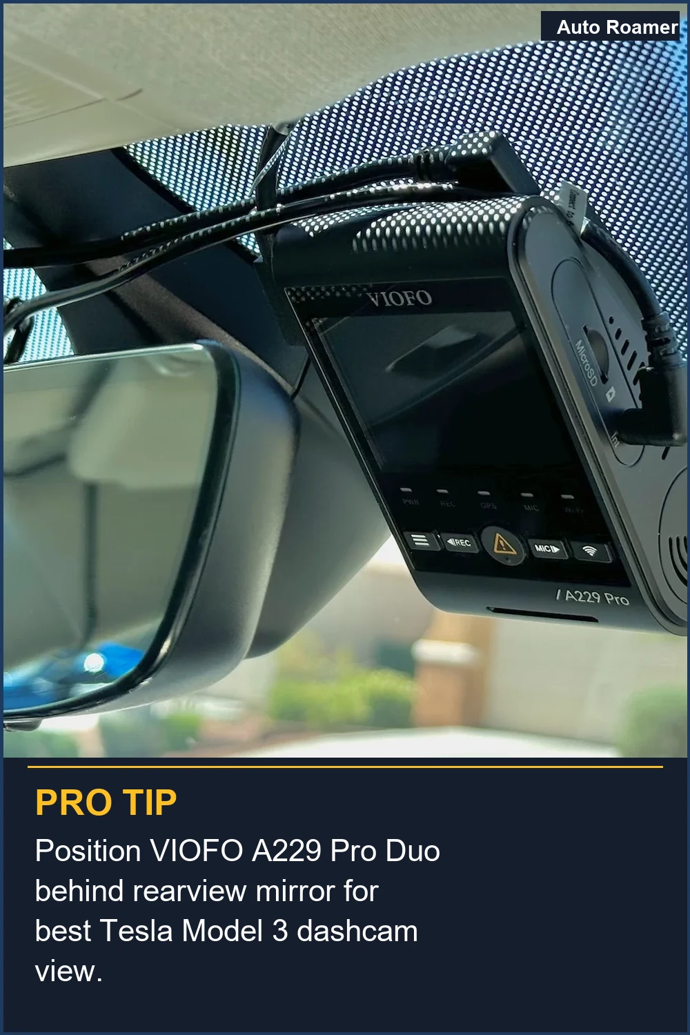 Position VIOFO A229 Pro Duo behind rearview mirror for best Tesla Model 3 dashcam view.