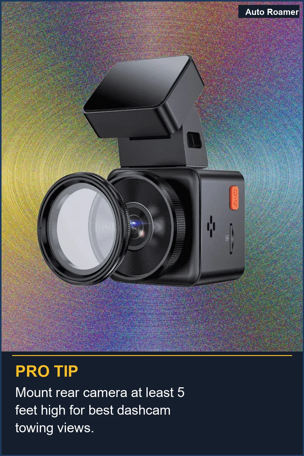 Mount rear camera at least 5 feet high for best dashcam towing views.