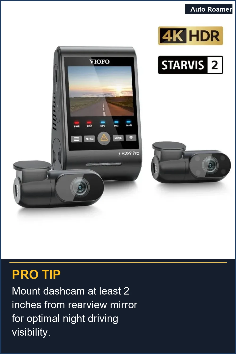 Mount dashcam at least 2 inches from rearview mirror for optimal night driving visibility.