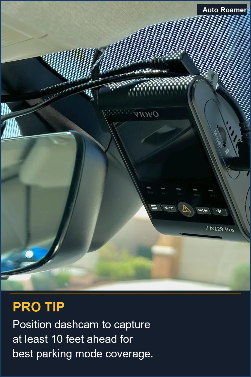 Position dashcam to capture at least 10 feet ahead for best parking mode coverage.