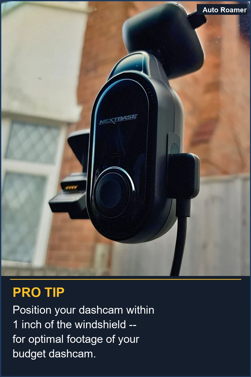 Position your dashcam within 1 inch of the windshield -- for optimal footage of your budget dashcam.