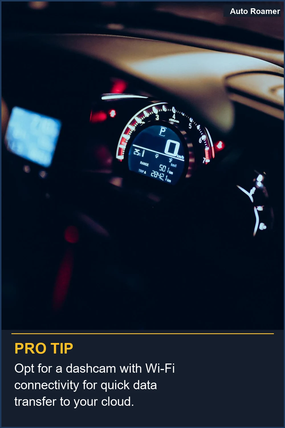 Opt for a dashcam with Wi-Fi connectivity for quick data transfer to your cloud.