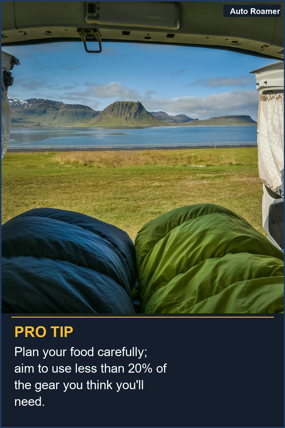 Plan your food carefully; aim to use less than 20% of the gear you think you'll need.