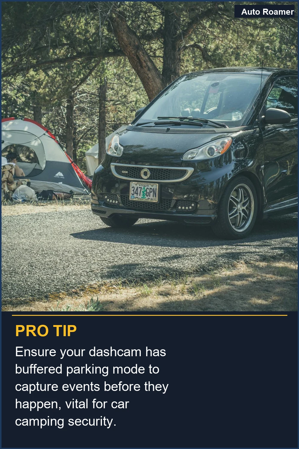 Ensure your dashcam has buffered parking mode to capture events before they happen, vital for car camping security.