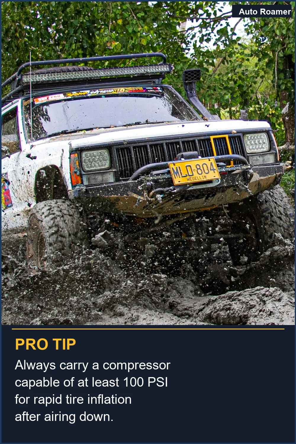 Always carry a compressor capable of at least 100 PSI for rapid tire inflation after airing down.