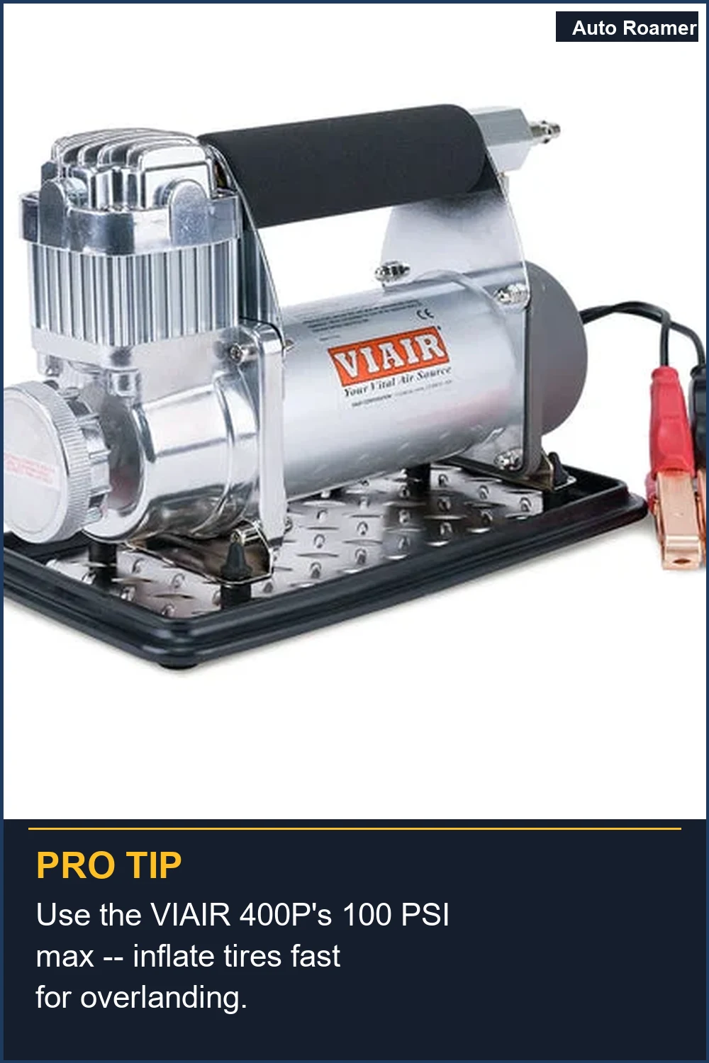 Use the VIAIR 400P's 100 PSI max -- inflate tires fast for overlanding.