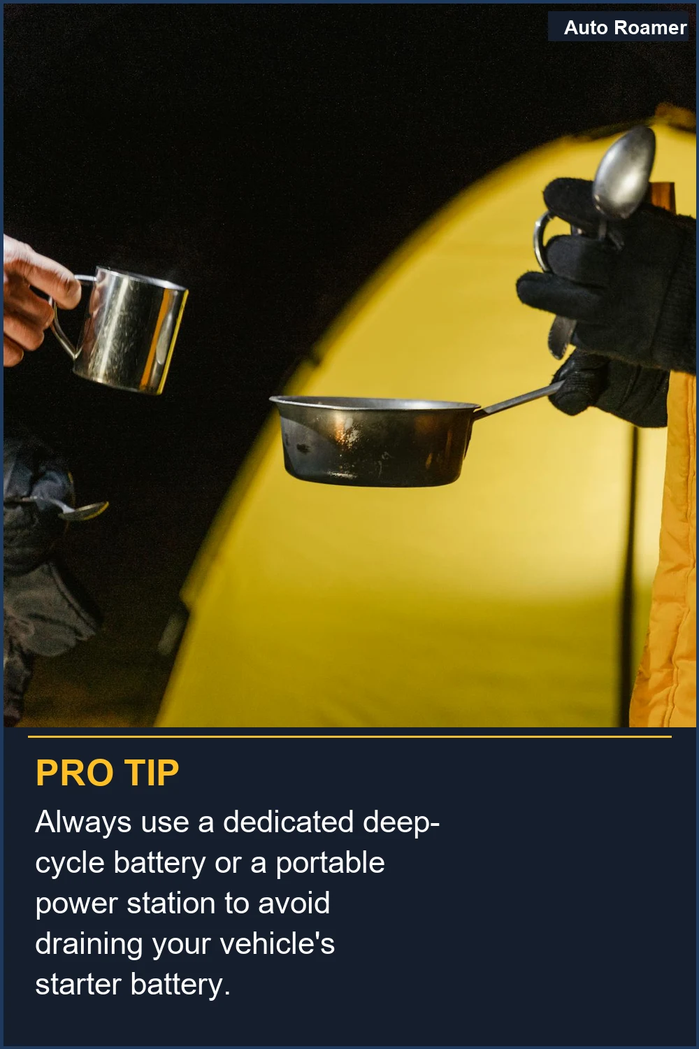 Always use a dedicated deep-cycle battery or a portable power station to avoid draining your vehicle's starter battery.