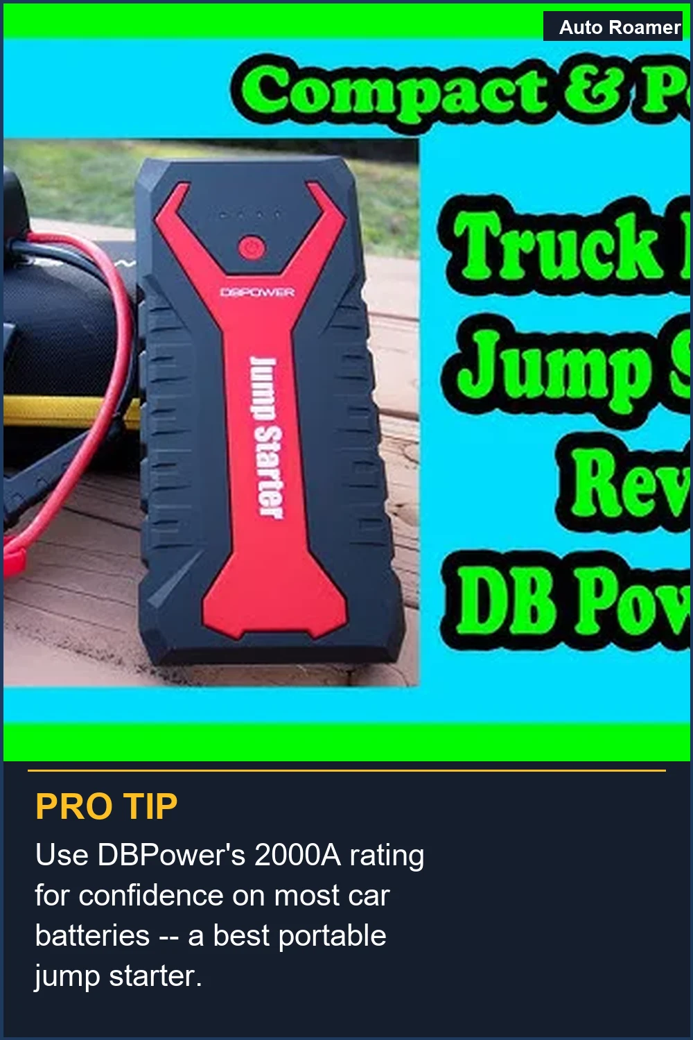 Use DBPower's 2000A rating for confidence on most car batteries -- a best portable jump starter.